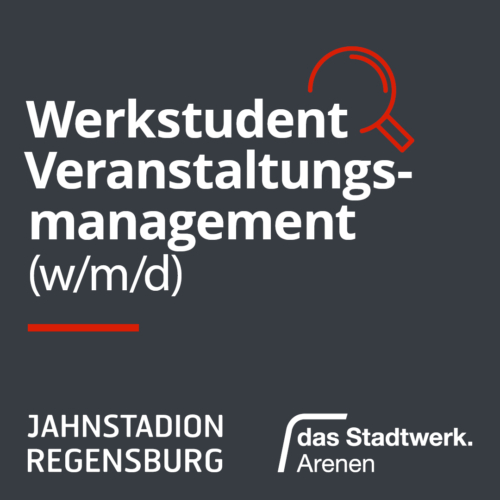 Man sieht einen dunkle Fläche mit einer roten Lupe und dem Schriftzug Werkstudent Veranstaltungsmanagement (w/m/d) sowie die Logos vom Jahnstadion und den Stadtwerk Arenen